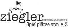 ziegler FREIZEITANLAGEN E.K. Spielplätze von A-Z