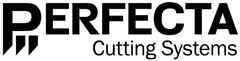 PERFECTA Cutting Systems