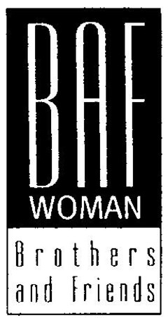 BAF WOMAN Brothers and Friends