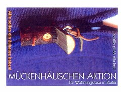 MÜCKENHÄUSCHEN-AKTION