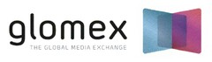 glomex THE GLOBAL MEDIA EXCHANGE