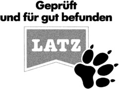 LATZ Geprüft und für gut befunden