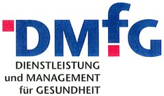 DMfG DIENSTLEISTUNG und MANAGEMENT für GESUNDHEIT