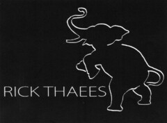 RICK THAEES