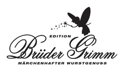 EDITION Brüder Grimm MÄRCHENHAFTER WURSTGENUSS