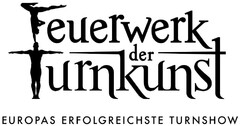 Feuerwerk der Turnkunst EUROPAS ERFOLGREICHSTE TURNSHOW