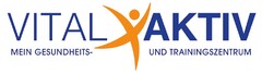 VITAL AKTIV MEIN GESUNDHEITS- UND TRAININGSZENTRUM