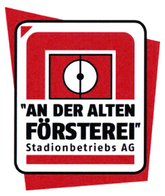 "AN DER ALTEN FÖRSTEREI" Stadionbetriebs AG