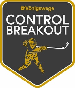 Königswege CONTROL BREAKOUT