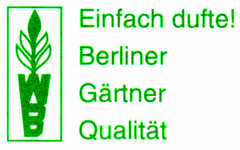 WB Einfach dufte Berliner Gärtner Qualität