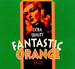 EXTRA QUALITY FANTASTIC ORANGE BRAND