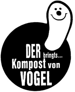 DER bringts...Kompost von VOGEL