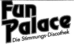 Fun Palace Die Stimmungs-Discothek