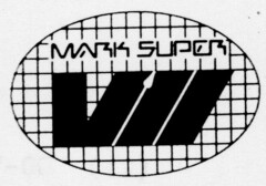 MARK SUPER VII