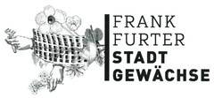 FRANK FURTER STADT GEWÄCHSE