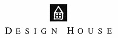 DESIGN HOUSE