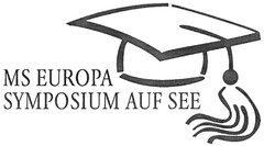 MS EUROPA SYMPOSIUM AUF SEE