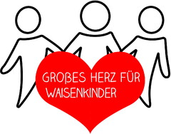 GROßES HERZ FÜR WAISENKINDER