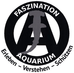 FASZINATION AQUARIUM Erleben-Verstehen-Schützen