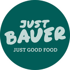 JUST BAUER JUST GOOD FOOD