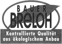 BAUER BReLOH Kontrollierte Qualität aus ökologischem Anbau