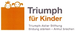 Triumph für Kinder