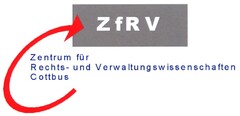 Z fR V Zentrum für Rechts- und Verwaltungswissenschaften Cottbus