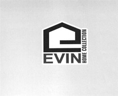 EVIN HOME COLLECTION