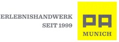 ERLEBNISHANDWERK SEIT 1999 PA MUNICH