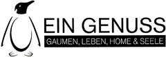 EIN GENUSS GAUMEN, LEBEN, HOME & SEELE