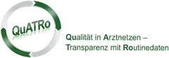 QuATRo Qualität in Arztnetzen - Transparenz mit Routinedaten