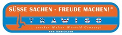 SÜSSE SACHEN - FREUDE MACHEN! TRAWIGO ...another Walter Wiebold Company WWW.TRAWIGO.COM