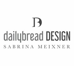 dailybread DESIGN SABRINA MEIXNER