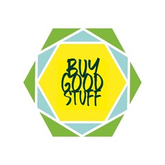 BUY GOOD STUFF