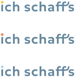 ich schaff's ich schaff's ich schaff's