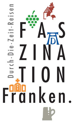 FASZINATION Franken. Durch·Die·Zeit·Reisen