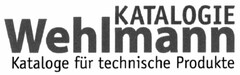 KATALOGIE Wehlmann Kataloge für technische Produkte