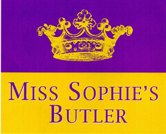 MISS SOPHIE'S BUTLER