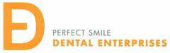 PERFECT SMILE DENTAL ENTERPRISES