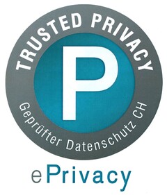 TRUSTED PRIVACY P Geprüfter Datenschutz CH ePrivacy