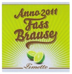 Anno 2011 Fass Brause