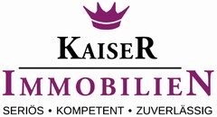 KAISER IMMOBILIEN SERIÖS · KOMPETENT · ZUVERLÄSSIG