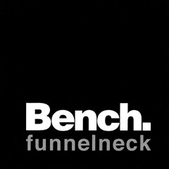 Bench. funnelneck