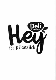 Deli REFORM Hey iss pflanzlich