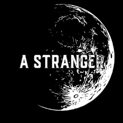 A STRANGER