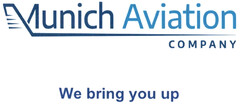 Munich Aviation COMPANY We bring you up