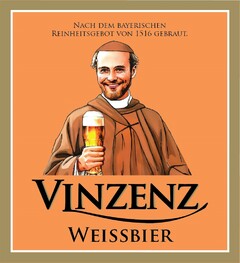 VINZENZ WEISSBIER NACH DEM BAYERISCHEN REINHEITSGEBOT VON 1516 GEBRAUT.