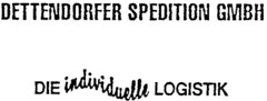 DETTENDORFER SPEDITION GMBH DIE individuelle LOGISTIK