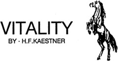 VITALITY BY·H.F.KAESTNER