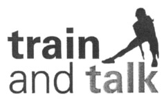 train and talk